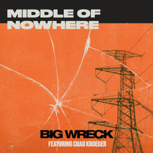 Chad Kroeger的專輯Middle of Nowhere (feat. Chad Kroeger)