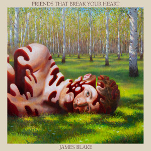 ดาวน์โหลดและฟังเพลง Friends That Break Your Heart พร้อมเนื้อเพลงจาก James Blake
