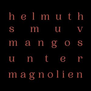 Helmuth的专辑mangos unter magnolien