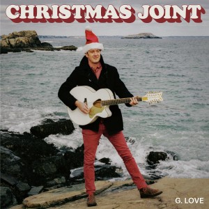 收聽G. Love & Special Sauce的Christmas Joint歌詞歌曲