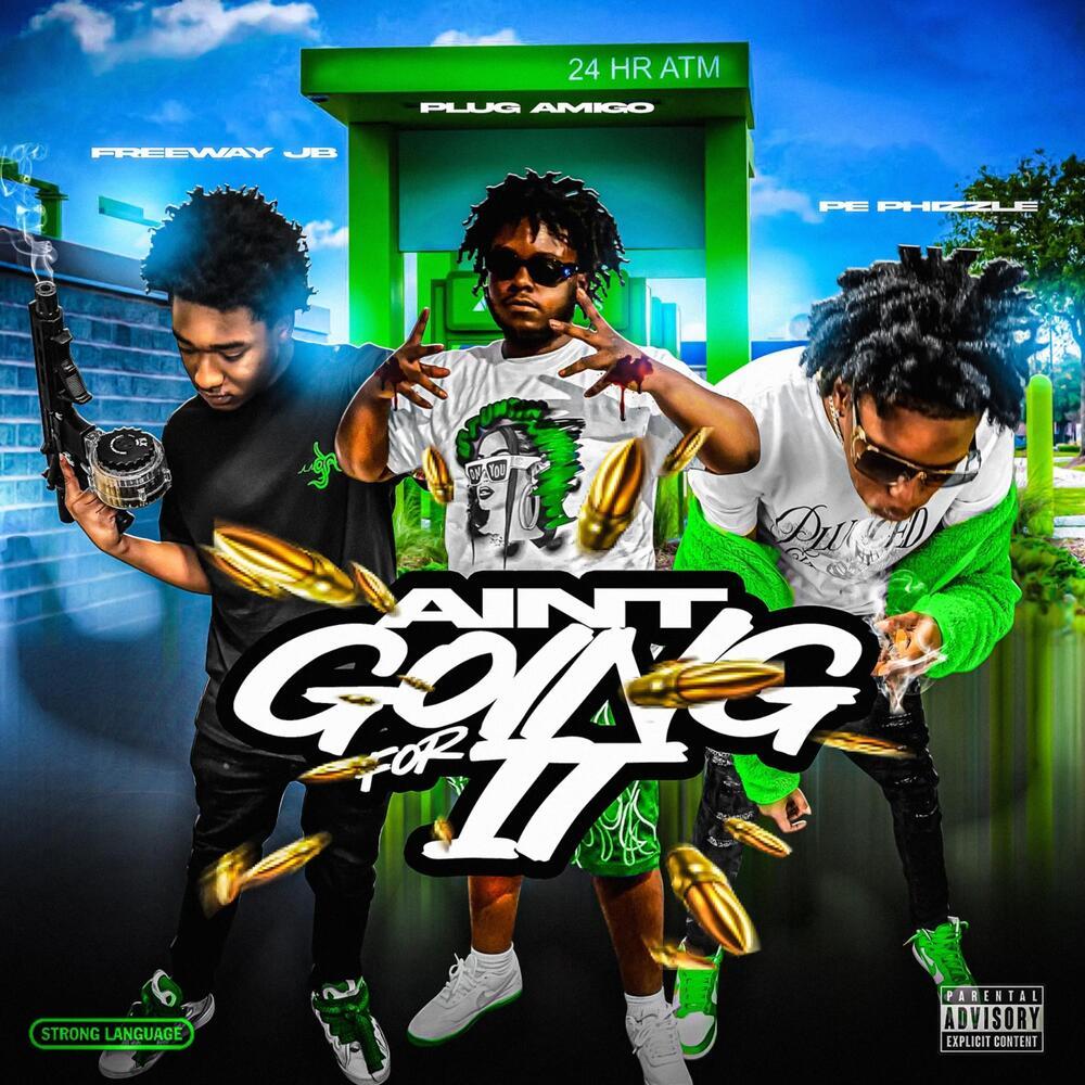 Ain’t Going For It (Explicit)