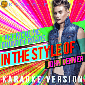 收聽Ameritz Karaoke World的Take Me Home, Country Roads (In the Style of John Denver) [Karaoke Version] (Karaoke Version)歌詞歌曲