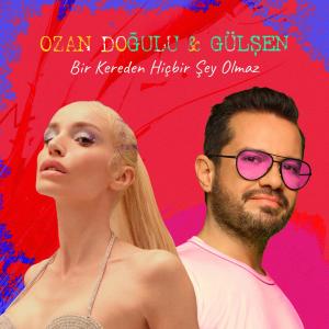 Ozan Dogulu的專輯Bir Kereden Hiçbir Şey Olmaz