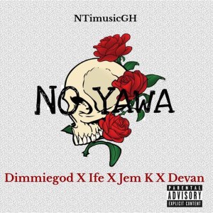 Album No Yawa (Explicit) oleh Dimmiegod