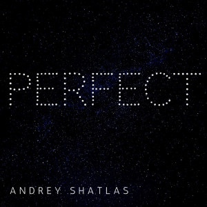 Album Perfect from Andrey Shatlas