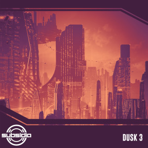 Subsidia的專輯Subsidia Dusk: Vol. 3 (Explicit)