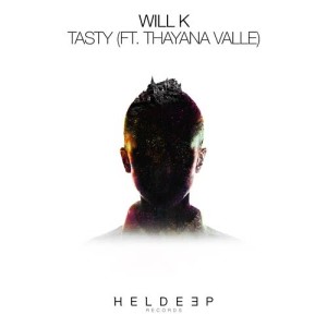 收聽Will K的Tasty (feat. Thayana Valle)歌詞歌曲