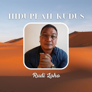 Rudy Loho的专辑Hiduplah Kudus