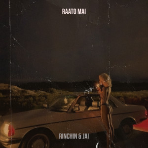 Listen to Raato Mai song with lyrics from Rinchin