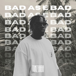 Tunz Baba的專輯Bad as E Bad