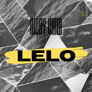 ดาวน์โหลดและฟังเพลง Lelo พร้อมเนื้อเพลงจาก Ivory Child