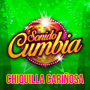 ดาวน์โหลดและฟังเพลง Chiquilla Cariñosa พร้อมเนื้อเพลงจาก Sonido Cumbia