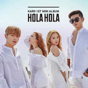 ดาวน์โหลดและฟังเพลง Hola Hola พร้อมเนื้อเพลงจาก KARD