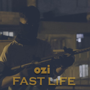 Album Fast Life (Explicit) from Ozi