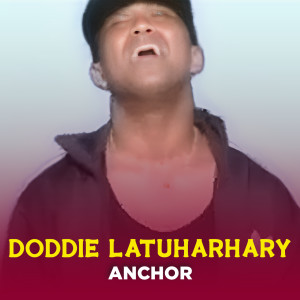 Album ANCHOR from Doddie Latuharhary