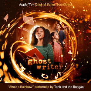 Tank and The Bangas的專輯She’s a Rainbow (From the Apple Original Series “Ghostwriter,” Season 3)