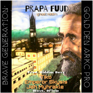 ดาวน์โหลดและฟังเพลง Prapa Fuud (Ghost Riddim) พร้อมเนื้อเพลงจาก Tiko Petros