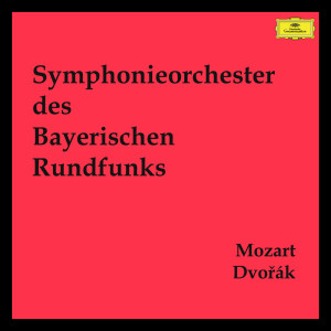 อัลบัม Mozart - Dvořák ศิลปิน Symphonieorchester des Bayerischen Rundfunks