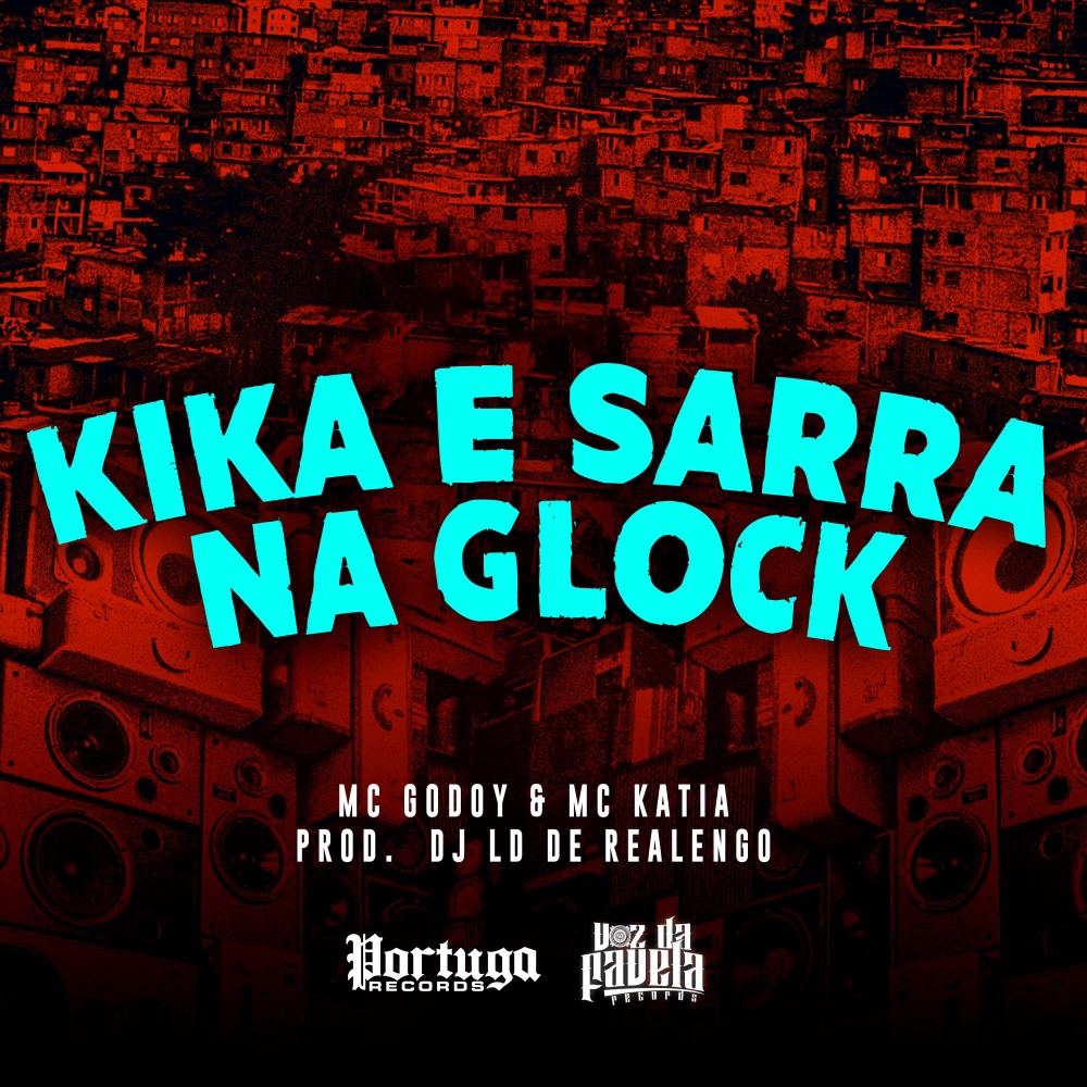 Kika e Sarra Na Glock (Explicit)