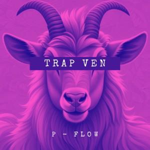 P Flow的專輯Trap Ven