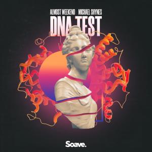 Listen to DNA Test song with lyrics from Almost Weekend