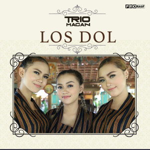 Listen to Los Dol song with lyrics from Trio Macan