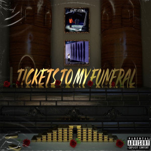 Tickets to My Funeral (Explicit)