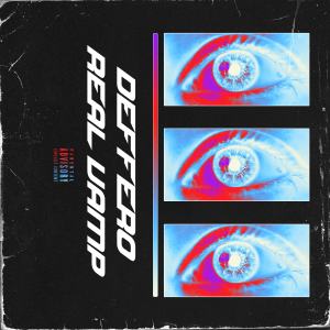 收听DEFFERO的Real Vamp (Explicit)歌词歌曲