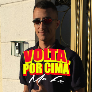 ดาวน์โหลดและฟังเพลง Volta, por Cima (Explicit) พร้อมเนื้อเพลงจาก Mc Lê