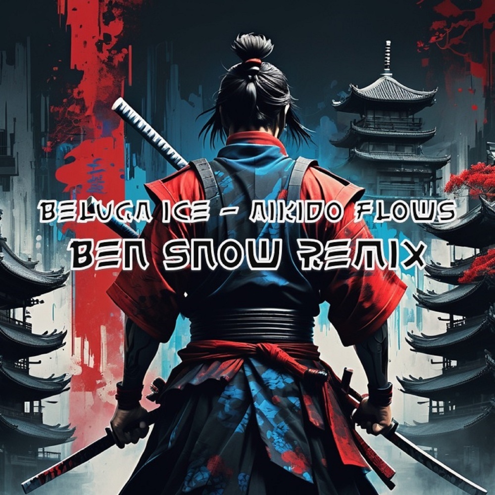Aikido Flows (Ben Snow Remix|Explicit)