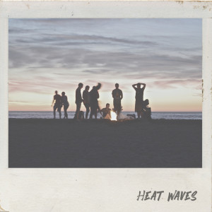 收聽Friday Night Feature的Heat Waves歌詞歌曲