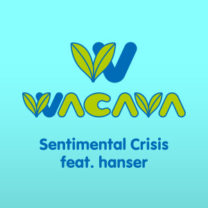 อัลบัม Sentimental Crisis ศิลปิน WACAVA