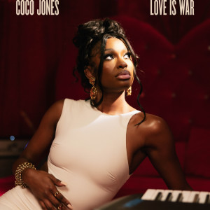อัลบัม Love Is War (Explicit) ศิลปิน Coco Jones