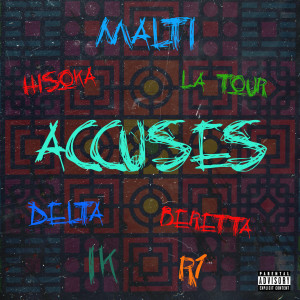 收听Malti的Accusés (Explicit)歌词歌曲