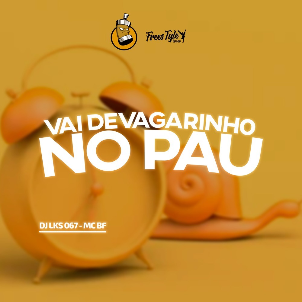 Vai Devagarinho No Pau (Explicit)