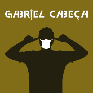 收聽Gabriel Cabeça的Reflexões Pandêmicas歌詞歌曲