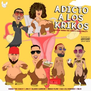 Adicto a Los Krikos (feat. Ñengo Flow, Ñejo & Eladio) (Explicit)