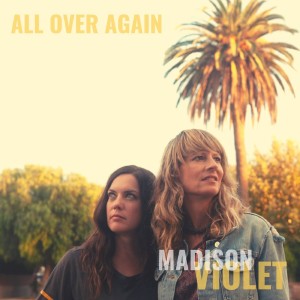 ดาวน์โหลดและฟังเพลง All Over Again พร้อมเนื้อเพลงจาก Madison Violet