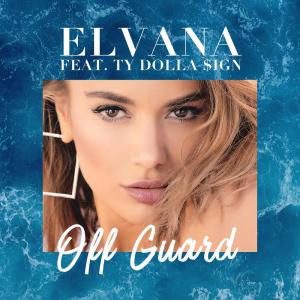ดาวน์โหลดและฟังเพลง Off Guard พร้อมเนื้อเพลงจาก Elvana Gjata
