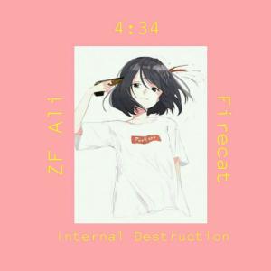 收聽Firecat的Internal Destruction (Explicit)歌詞歌曲