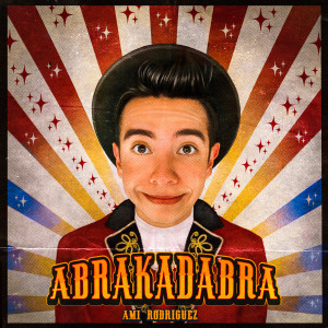 Ami Rodriguezz的專輯ABRAKADABRA