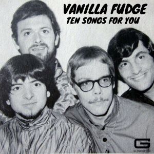 Album Ten Songs for you oleh Vanilla Fudge