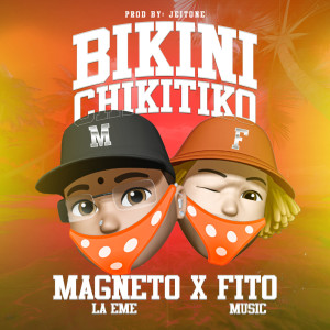 Album BIKINI CHIKITIKO from Magneto La Eme