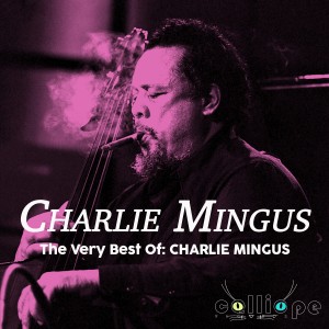 The Very Best Of: Charlie Mingus