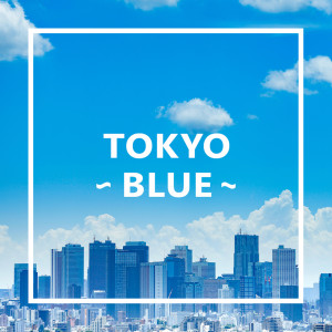 TOKYO - BLUE -