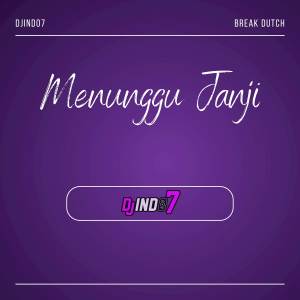 收听djindo7的Menunggu Janji Pargoy (Remix)歌词歌曲