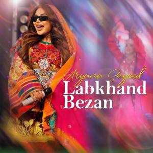 Listen to Labkhand Bezan song with lyrics from Aryana Sayeed
