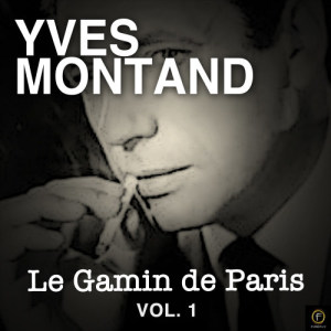 ดาวน์โหลดและฟังเพลง Ma gosse ma p’tite môme พร้อมเนื้อเพลงจาก Yves Montand