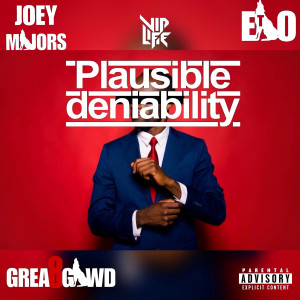 ETO的專輯Plausible Deniability (feat. Grea8Gawd) (Explicit)