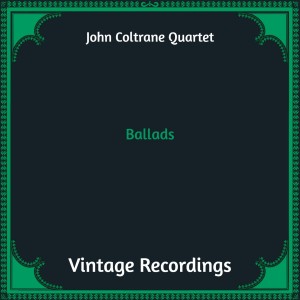 อัลบัม Ballads (Hq Remastered) ศิลปิน John Coltrane Quartet
